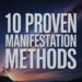 10 Proven Manifestation Methods: Different Ways to Attract What You Truly Desire