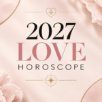 2027 Love Horoscope